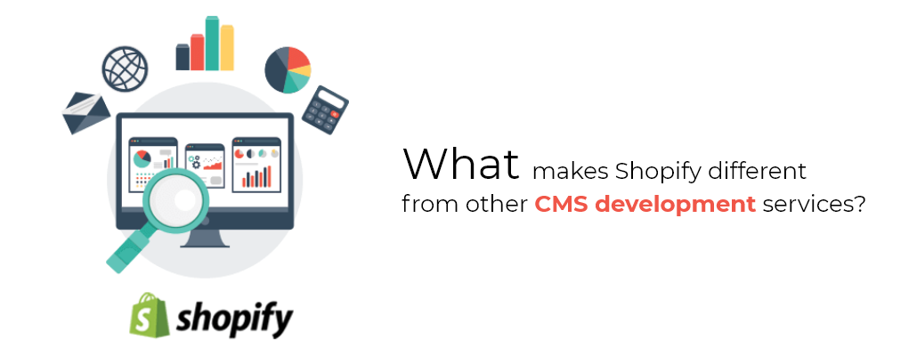 What makes Shopify different from other CMS development services