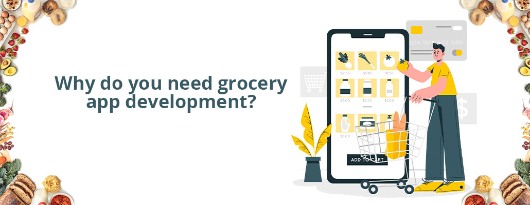 Why do you need grocery app development