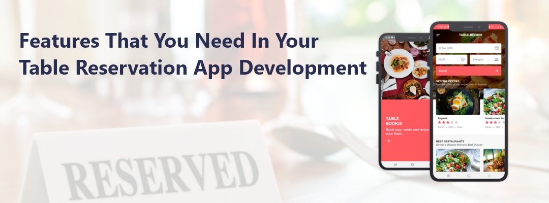 Features that you need in your table booking app development