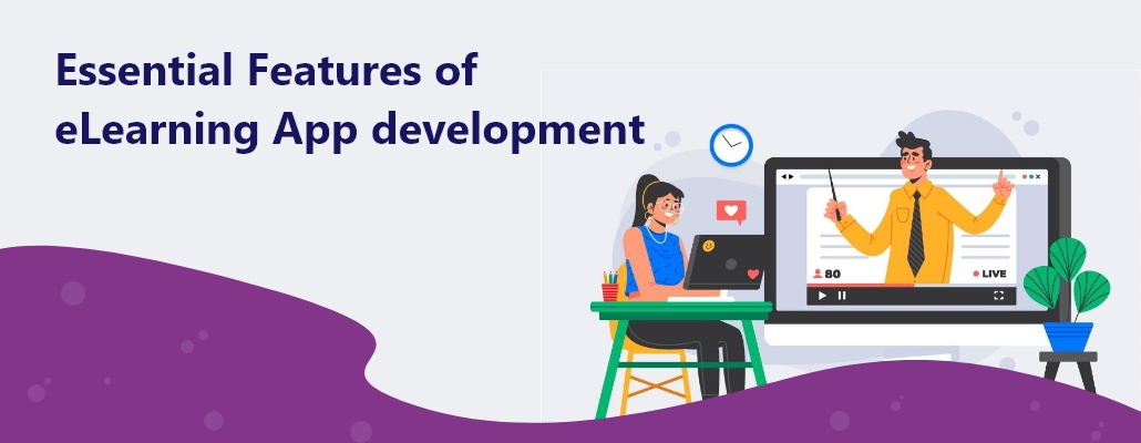 Essential Features of eLearning App development