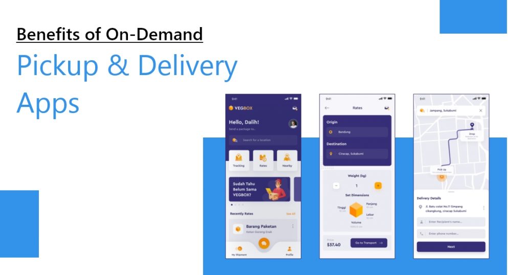 What are the main Benefits of On-Demand Pickup & Delivery Apps?