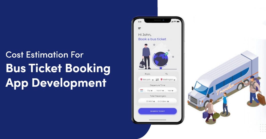 Cost Estimation For Bus Ticket Booking App Development
