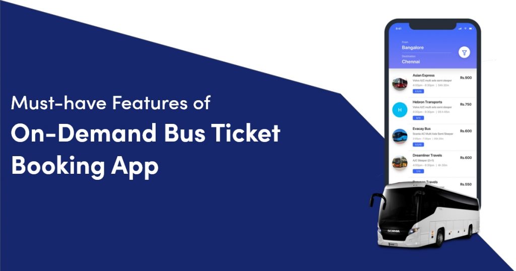 Must-have Features of On-demand Bus Ticket Booking App