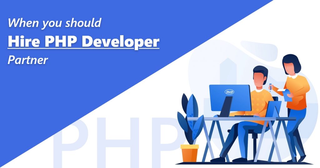When you should Hire PHP Developer Partner
