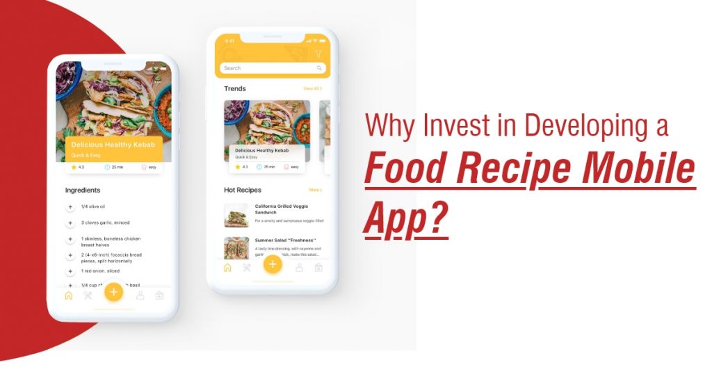 Why Invest In Developing A Food Recipe Mobile App?