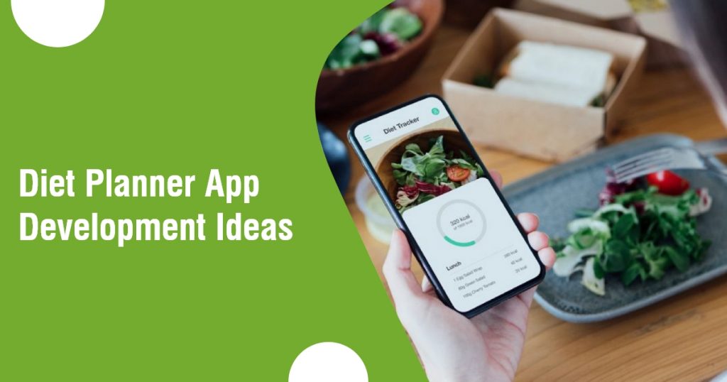 Diet and Nutrition Planner App Development Ideas