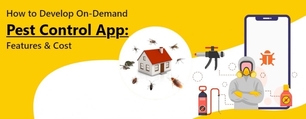 How to Develop On-Demand Pest Control App Features & Cost