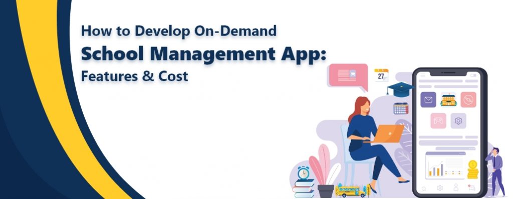 How to Develop On-Demand School Management App Features & Cost