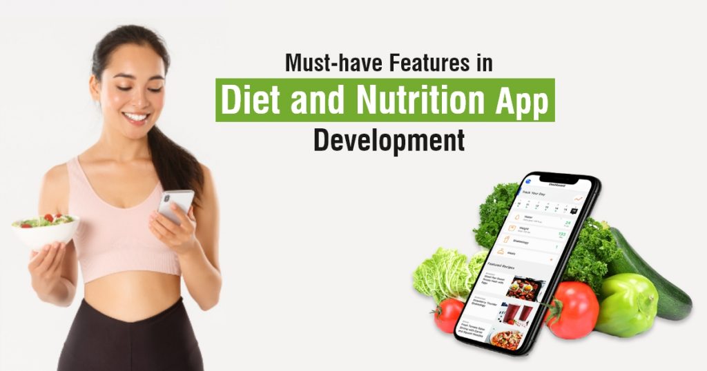 Must-have Features in Diet and Nutrition App Development