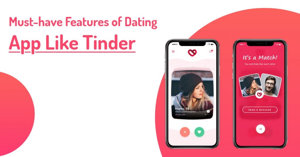 Must-have Features of Dating App Like Tinder