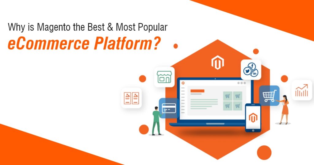 Why is Magento the Best & Most Popular eCommerce Platform?