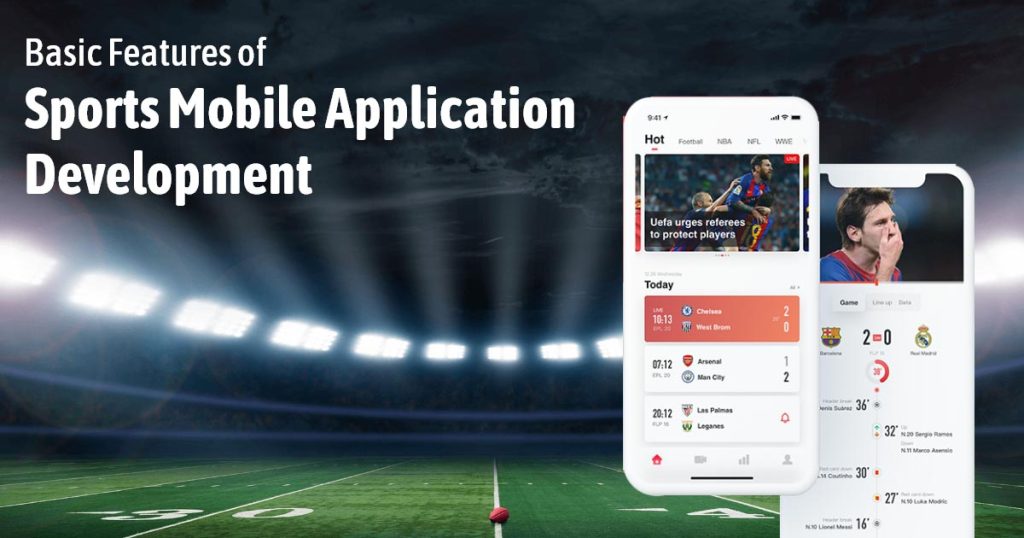 Basic Features of Sports Mobile Application Development 