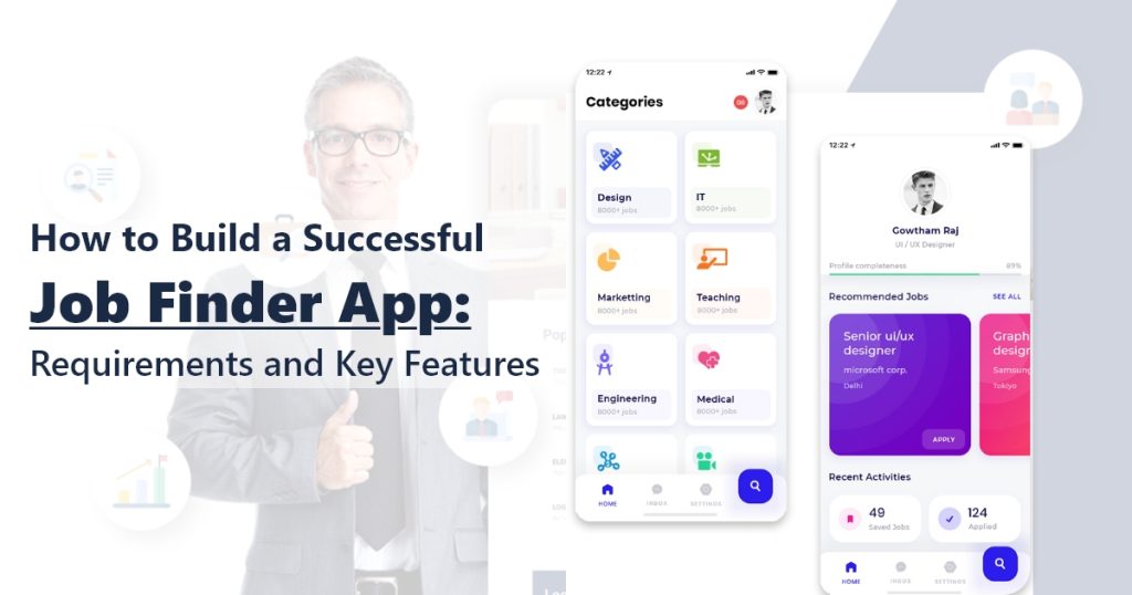 How to Build a Successful Job Finder App Requirements and Key Features