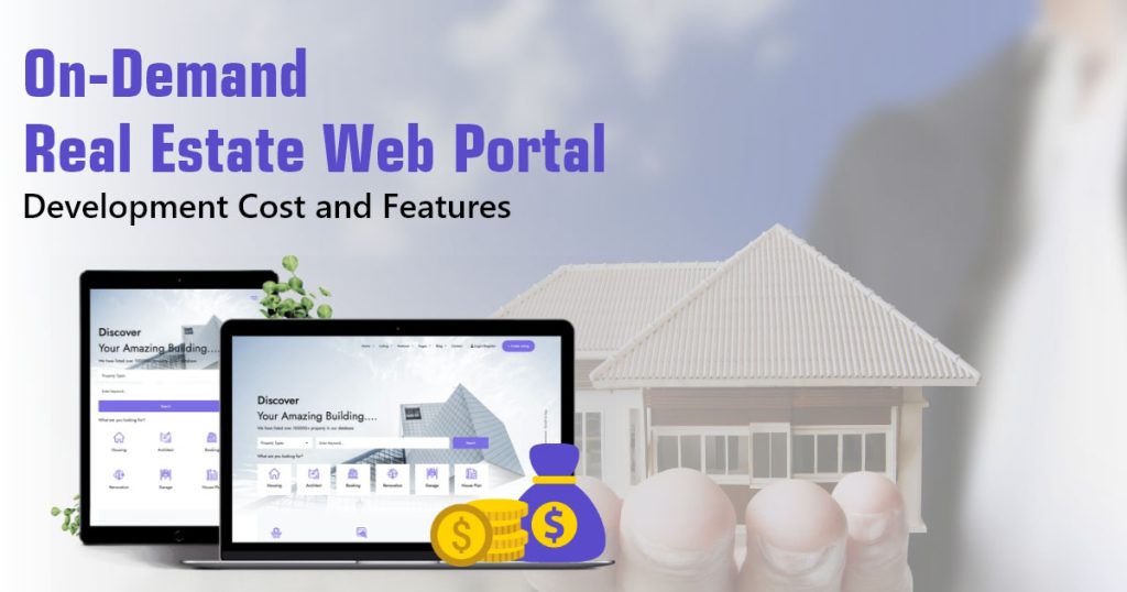 On-Demand Real Estate Web Portal Development Cost and Features