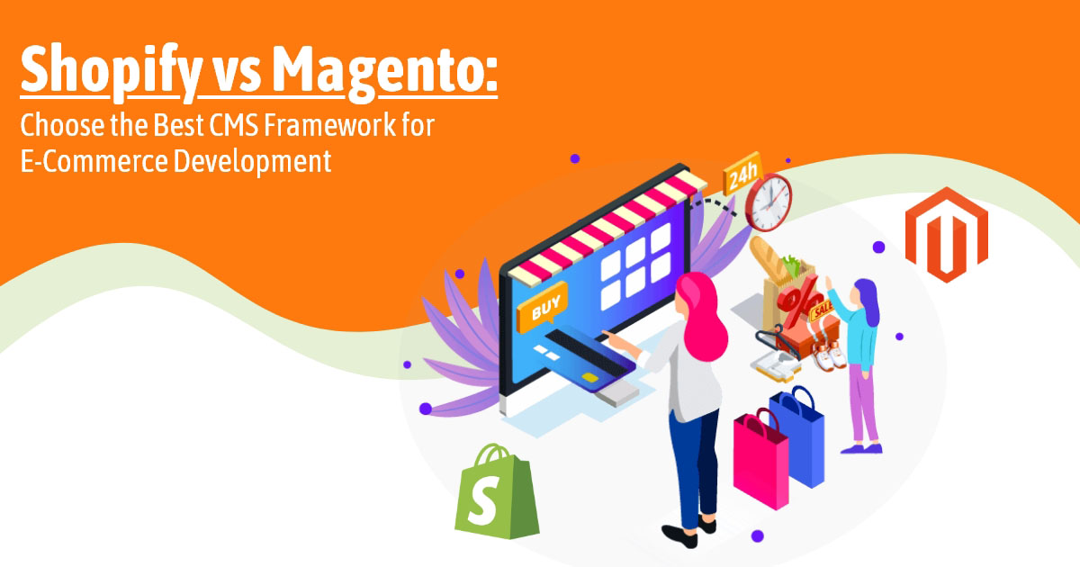 Read more about the article Shopify vs Magento: Choose the Best CMS Framework for eCommerce Development.