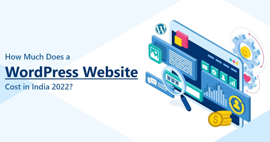 How Much Does a WordPress Website Cost in India 2022