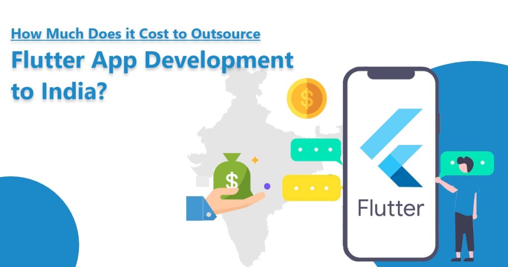 How Much Does it Cost to Outsource Flutter App Development to India