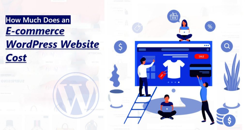 How Much Does an E-commerce WordPress Website Cost in 2022