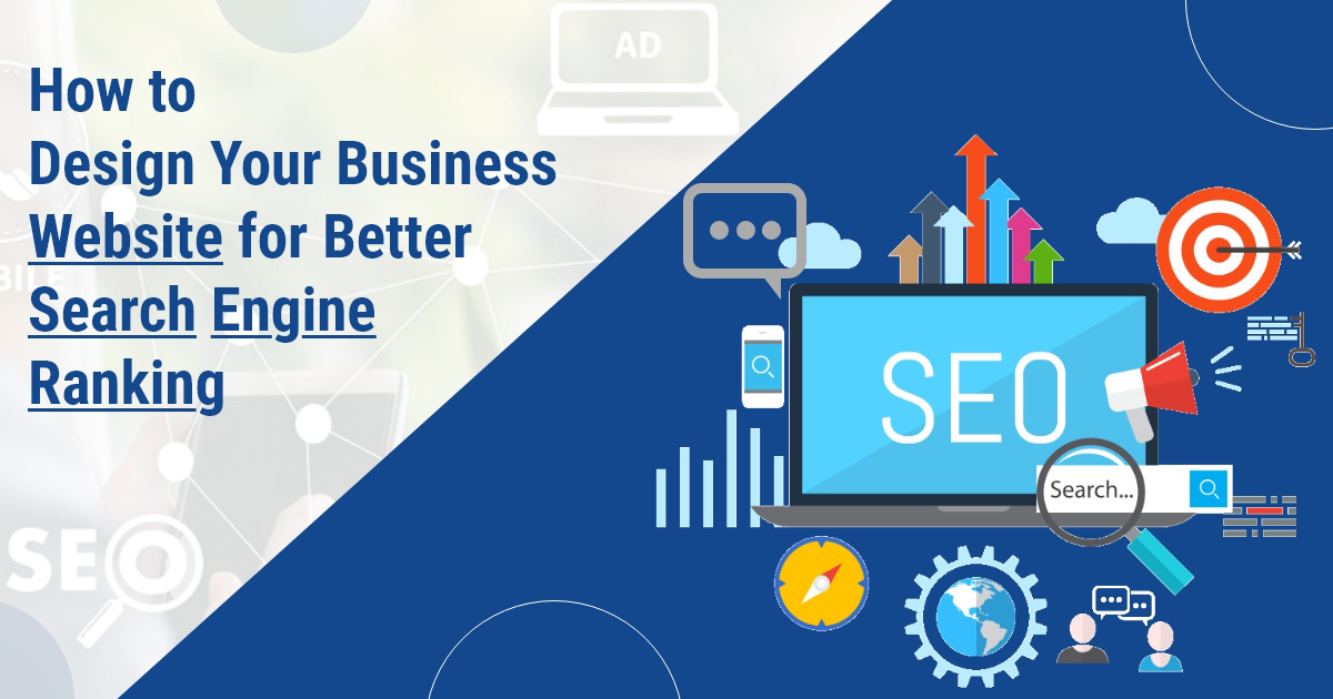Read more about the article How to Design Your Business Website for Better Search Engine Ranking.