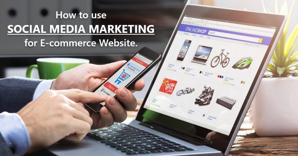How to use Social Media Marketing for eCommerce Websites