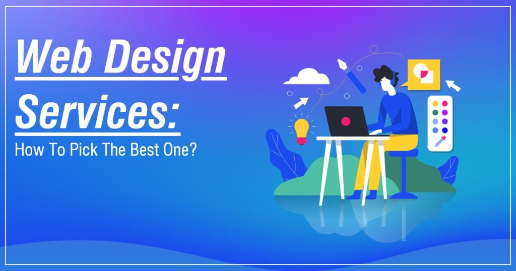 Web Design Services How to Choose the Best One